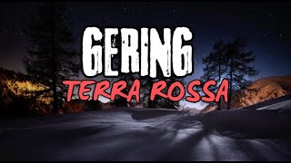 GERING BY TERRA ROSSA [upl. by Elleivad]