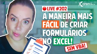 Live 202  A Maneira Mais Fácil de Criar um Formulário de Cadastro no Excel [upl. by Nahama]