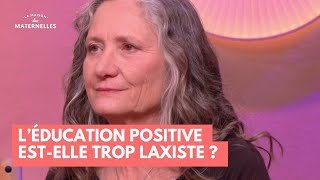 L’éducation positive estelle trop laxiste   La Maison des maternelles LMDM [upl. by Aratal]