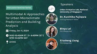 Discussion Seminar Multimodal AI Approaches for Urban Microclimate Prediction and Building Analysis [upl. by Oniotna54]