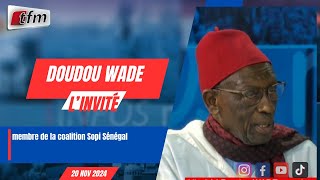 l´invite d´infos marin  Doudou WADE membre de la coalition Sopi Sénégal  20 novembre 2024 [upl. by Salbu]