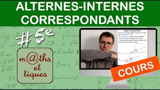 LE COURS  Angles alternesinternes et correspondants  Cinquième [upl. by Enyak]