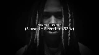 King Von  Demon Slowed  Reverb  432hz [upl. by Lamrert]