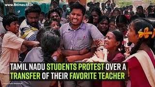 Tamilnadu Government school students protest over a transfer of their favorite teacher [upl. by Pinelli]