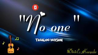 No One Karaoke Tagalog versionDinielsKaraoke [upl. by Cyprus870]