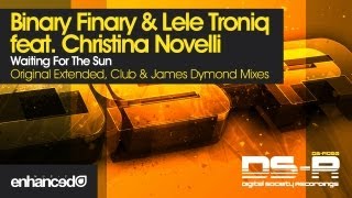 Binary Finary amp Lele Troniq ft Christina Novelli  Waiting For The Sun James Dymond Remix [upl. by Griffith]