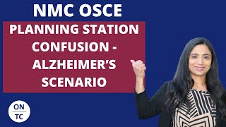 NMC OSCE Planning Station ConfusionMemory Loss Alzheimers Scenario [upl. by Yeniffit374]