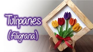 Tulipanes de filigrana Quilling tulips [upl. by Etnohc]