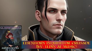 Eisenhorn Inquisitors Crusade  Lepin AI Music warhammer music viralvideo viralsong [upl. by Shakespeare]