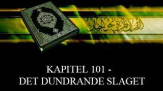 Koranen på svenska Kapitel 101  Det Dundrande Slaget 11 [upl. by Anuhsal867]