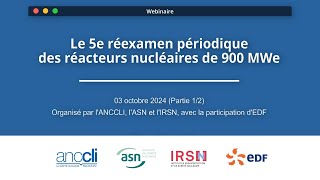 Webinaire RP5 900 Partie 12  le 5ème réexamen périodique des réacteurs nucléaires de 900MWe [upl. by Oria]