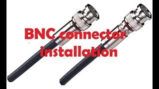 How to install BNC connector on RG 58 coaxial cable [upl. by Remington]