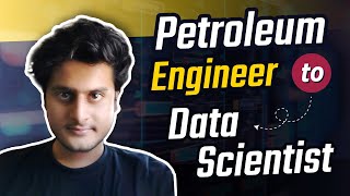 Petroleum Engineer To Data Scientist [upl. by Lyman21]