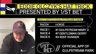 Eddie Olczyk Gulfstream Hat Trick Best Bets  Saturday September 21 2024 [upl. by Joelly]