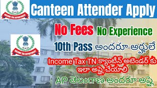 Income Tax Tamil Nadu Canteen Attendant Apply Online 2024TeluguIT Tamil Nadu Application Form 2024 [upl. by Arutek]