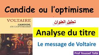 Candide ou loptimisme  lanalyse du titre  2bac et bac libre [upl. by Bathsheeb482]