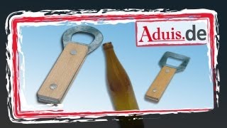 Flaschenöffner  Schritt für Schritt Anleitung zur Werkpackung von Aduis Bieröffner [upl. by Marcello393]