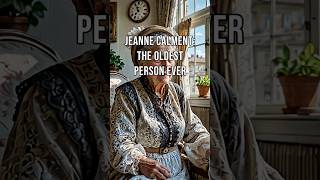 Jeanne Calment The Oldest Person Ever longevity oldestperson worldrecord history [upl. by Isabel]