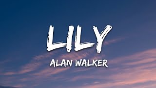 Alan Walker K391 amp Emelie Hollow  Lily Lyrics [upl. by Aklog992]