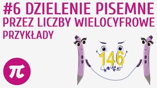 Dzielenie pisemne przez liczby wielocyfrowe  przykłady 6  Działania pisemne  mnożenie i dzieleni [upl. by Enelia]