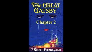 The Great Gatsby Chapter 2  Audiobook [upl. by Ysirhc]