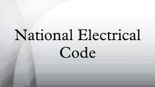 National Electrical Code [upl. by Oinesra]