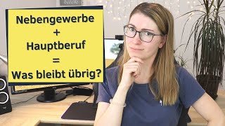 Nebengewerbe und Hauptberuf  Was bleibt vom Gehalt übrig nebenberuflich selbstständig machen [upl. by Oigres]