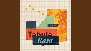 Tabula Rasa [upl. by Ailicec]