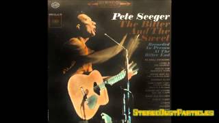 Full LPAlbum  Pete Seeger  The Bitter amp The Sweet Vinyl [upl. by Elyak]