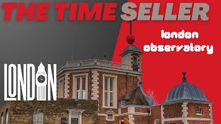 Time Seller  London observatory Greenwich  bbc report  time vs money [upl. by Thorley548]