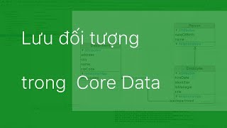 32Core Data2Tạo và lưu đối tượng vào Core Data với Swift 4 [upl. by Apthorp]