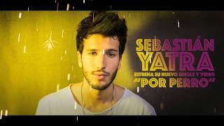 Por Perro  Sebastián Yatra feat Luis Figueroa amp Lary Over letra Oficial [upl. by Sisile]