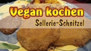 Rezept Sellerieschnitzel  Vegane Schnitzel ohne Soja selber machen  Vegan kochen [upl. by Aerdnahc]