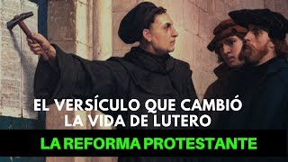 El Versículo que Cambió la Vida de Lutero y dio Inicio a la Reforma Protestante [upl. by Arezzini]