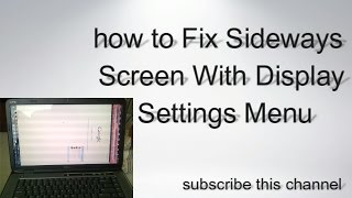 how to Fix Sideways Screen With Display Settings Menu [upl. by Dollar]