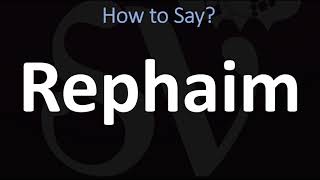 How to Pronounce Rephaim Rephaite [upl. by Firestone]