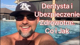 Dentysta w Teksasie i Ubezpieczenie zdrowotne Vlog 140 PolakwTeksasie [upl. by Hsreh]