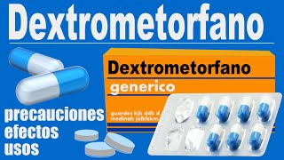 DEXTROMETORFANO para que sirve efectos tos gripe [upl. by Quill584]