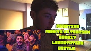 REACTIONPENKYX VS THORSEN GBBB17 LOOPSTATION BATTLE ENG SUB [upl. by Lucita554]