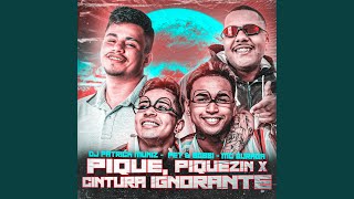 Pique Piquezin X Cintura Ignorante [upl. by Blaze680]