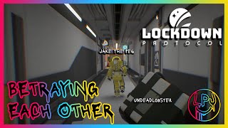 Betraying Each Other  Lockdown Protocol Ep1 [upl. by Neda]