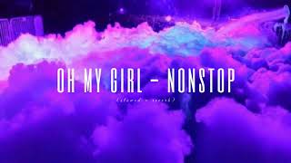 oh my girl  nonstop slowed  reverb [upl. by Slaughter5]