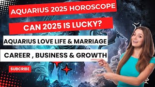 aquarius 2025 horoscope aquarius 2025 life predictionsaquarius zodiac in 2025 aquarius [upl. by Heiner]