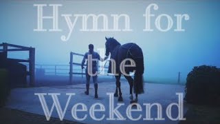 Hymn For The Weekend  Equestrian Chill Music Video [upl. by Achorn798]