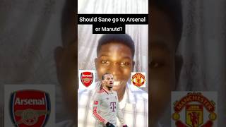 Should LSane go to Arsenal or Manutd manchesterunited arsenal shorts shortvideo shortfeed [upl. by Freeman]