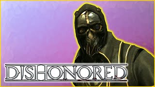 Dishonored  Capturing the Arkane  2020 Review [upl. by Chance]