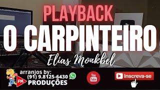 Playback  O Carpinteiro Elias Monkbel [upl. by Brenan]