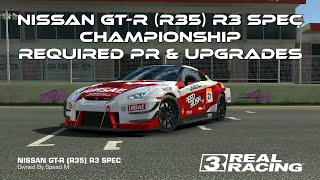 Real Racing 3 Event Archives Nissan GTR R35 R3 Spec Championship Required PR And Upgrades RR3 [upl. by Meakem]