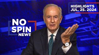 Highlights from BillOReilly com’s No Spin News  July 25 2024 [upl. by Willms]