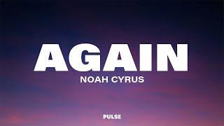 Noah Cyrus  Again Lyrics Sped Up [upl. by Marek]